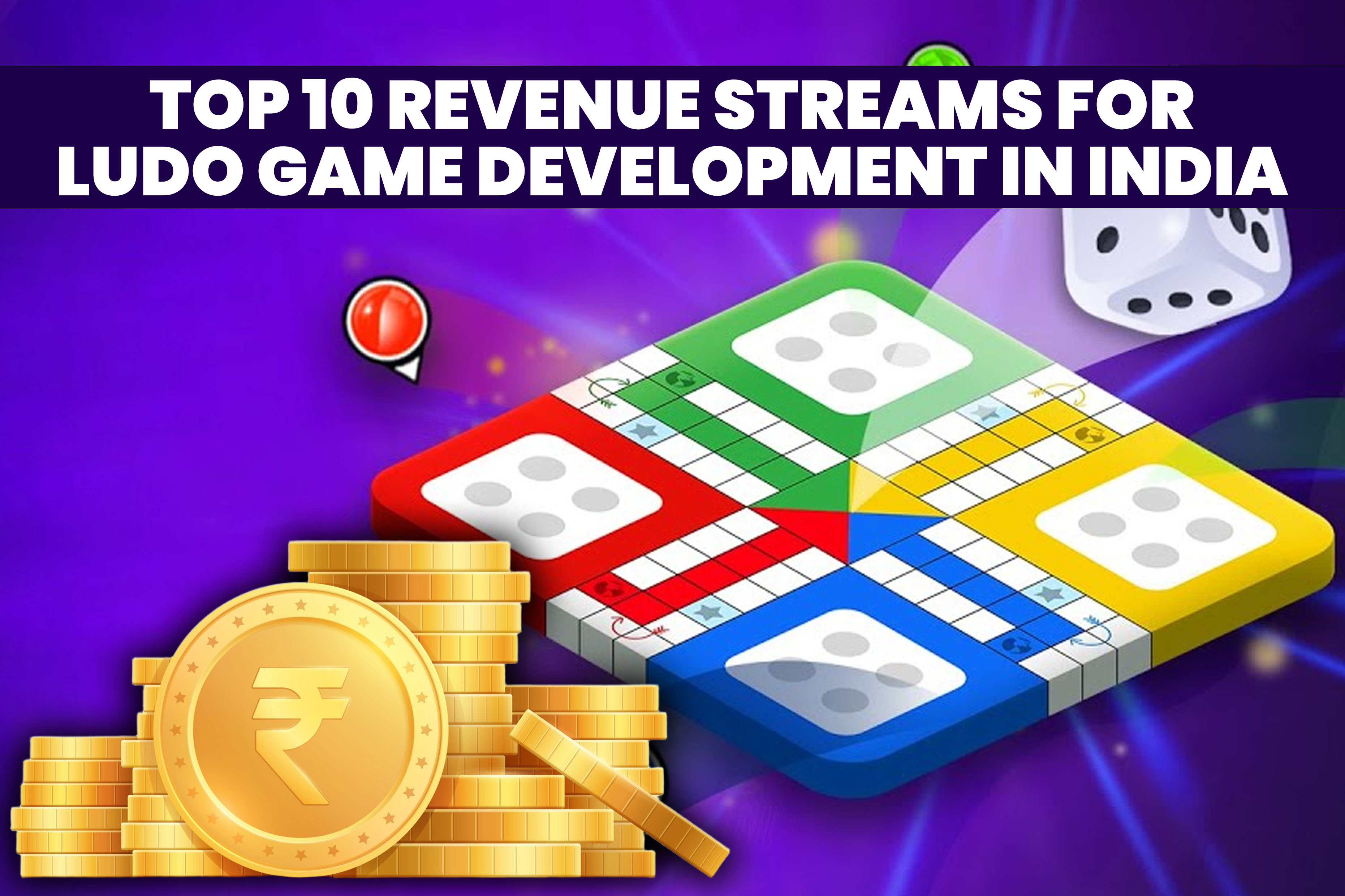 Top 10 Revenue Streams for Ludo Game Development in India.